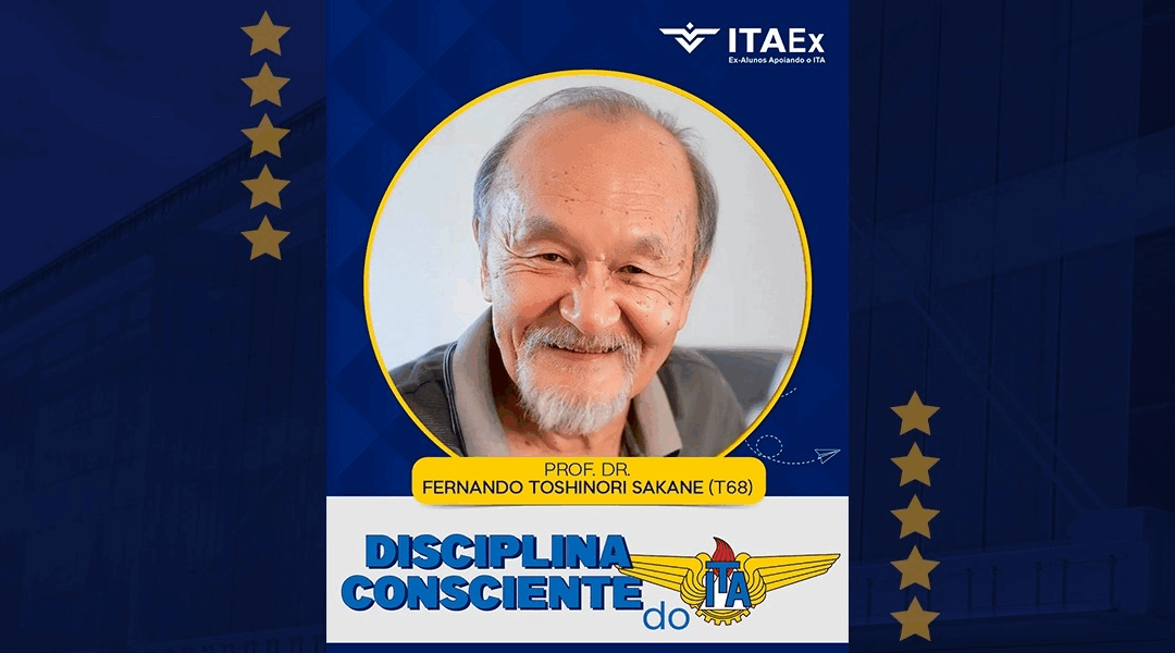 Fernando Toshinori Sakane: Seis Décadas de História e Disciplina Consciente no ITA