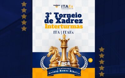Vai começar 3º Torneio de Xadrez Interturmas ITA | ITAEx