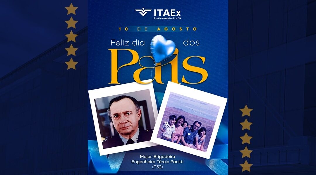 Major-Brigadeiro Tércio Pacitti: o pai por trás do engenheiro