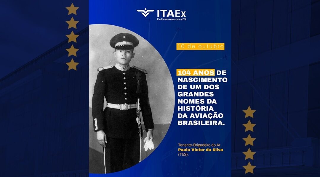 Tenente-Brigadeiro do Ar Paulo Victor da Silva: 104 anos de um legado que transformou o Brasil