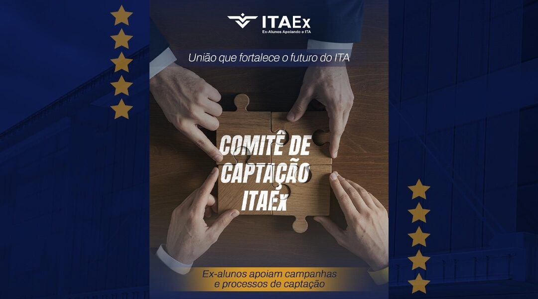 O Comitê de Captação da ITAEx e a engrenagem da inovação no ITA