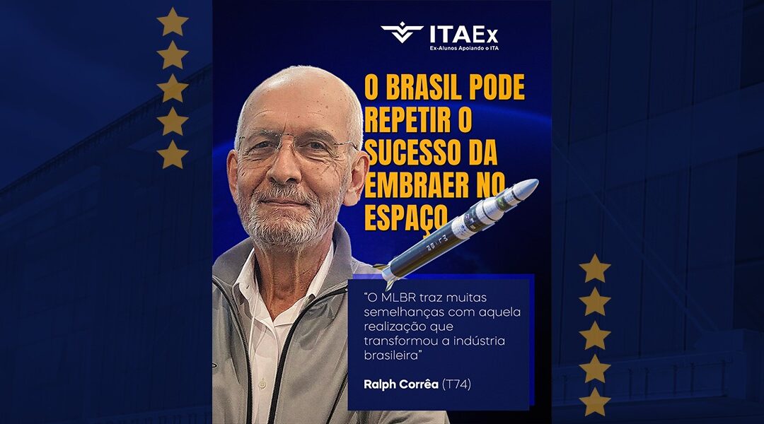 Ralph Corrêa (T74) destaca potencial do MLBR e defende nova fase para o Programa Espacial Brasileiro