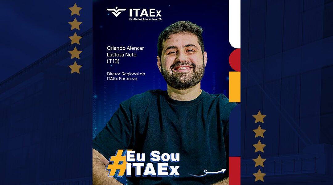 Eu Sou ITAEx | Orlando Lustosa (T13) | Diretor Regional da ITAEx em Fortaleza