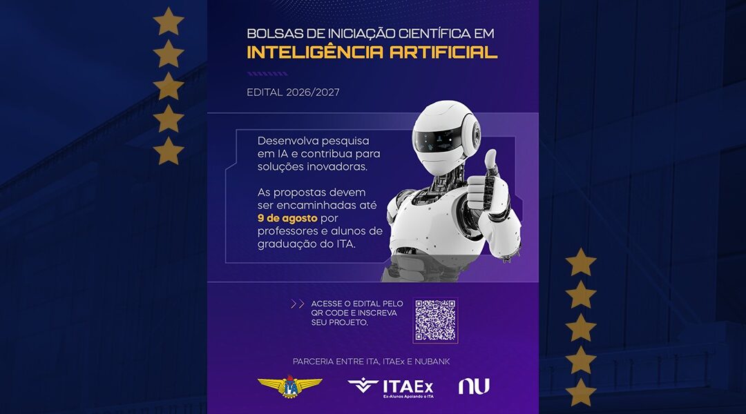 Edital ITA, ITAEx e Nubank abre bolsas de Iniciação Científica em Inteligência Artificial